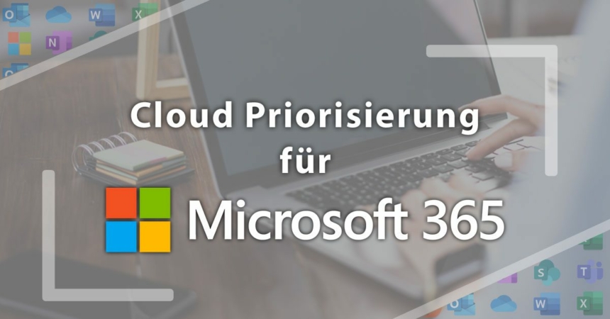 Cloud Priorisierung MS 365