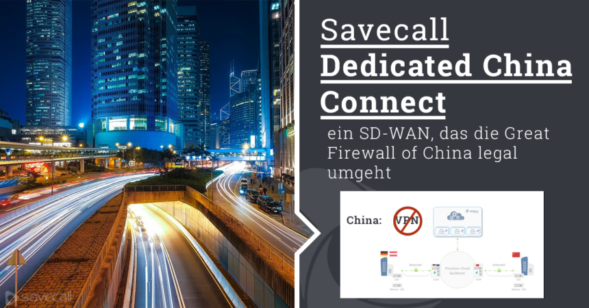 Dedicated China Connect ein SD-WAN dass die Great Firewall of China legal umgeht