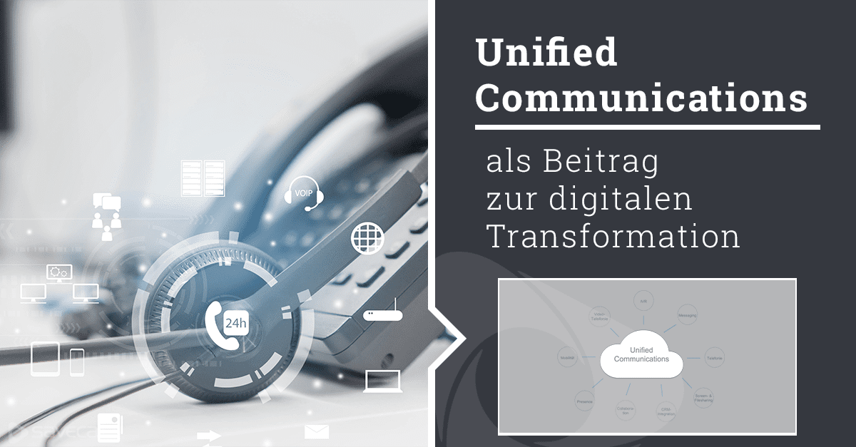 Unified Communications als Beitrag zur digitalen Transformation