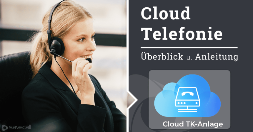 Cloud Telefonie Anleitung und Übersicht